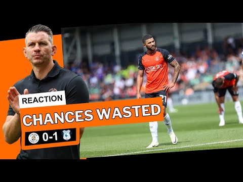 WE’VE ONLY GOT OURSELVES TO BLAME! | Luton Town 0-1 Cardiff City | Match Reaction