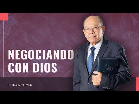 NEGOTIATING WITH GOD | Pastor Humberto Henao
