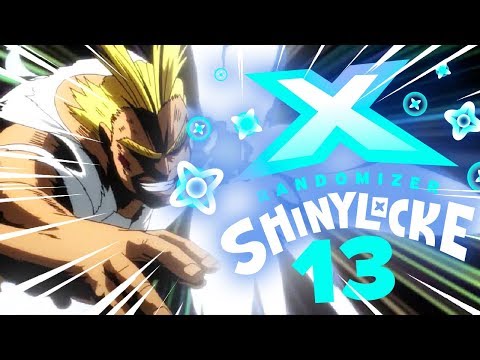 PLUS ULTRA - Pokémon X Randomizer Shinylocke Part 13!