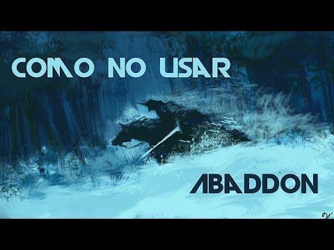 Como NO usar Abaddon Dota 2