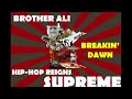 Brother Ali - Breakin' Dawn - HIP-HOP REIGNS SUPREME Brother Ali - Breakin' Dawn