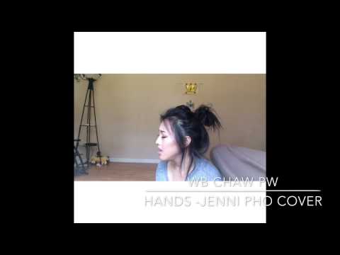 Wb Chaw Pw - Hands (Jenni Pho Cover)