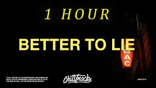 [1 HOUR 🕐 ] Benny Blanco, Swae Lee, Jesse - Better to Lie (Lyrics)