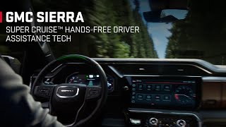 THE GMC SIERRA | “Super Cruise™ Hands-Free Driver-Assistance Tech” | GMC