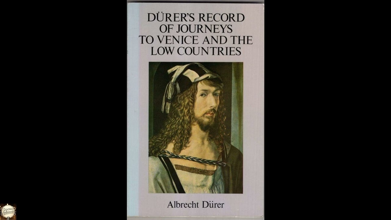 Durer's Record of Journeys to Venice and the Low Countries