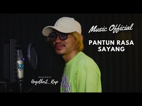 Angelbert_Rap PANTUN  - RASA SAYANG ( OFFICIAL MUSIK VIDEO )