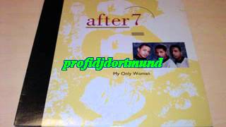 After 7 - My Only Woman (12&#39;&#39;)
