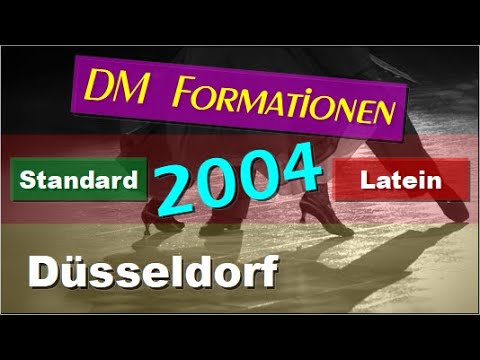 💃🏻🕺🏻 DM Formationen Standard & Latein - 2004 - Düsseldorf