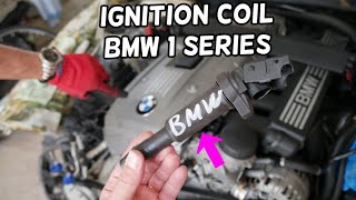 BMW 1 SERIES IGNITION COIL REPLACEMENT BMW E81 E82 E87 E88 F20 F21