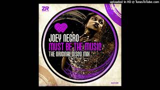 Joey Negro - Must Be The Music (The Original Disco Mix)