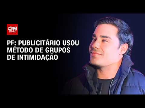 Caso Master: Publicitário usou método de grupos de intimidação, diz PF; veja análise | PRIME TIME