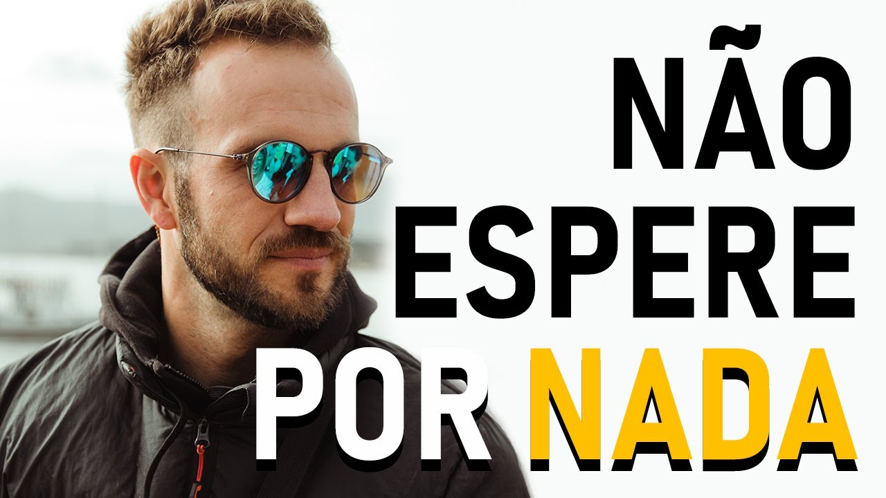 VOCÊ NUNCA MAIS VAI ESPERAR POR NADA DEPOIS DESSE VÍDEO