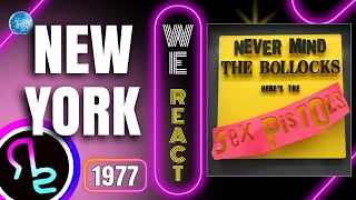 We React To THE SEX PISTOLS &quot;NEW YORK&quot;