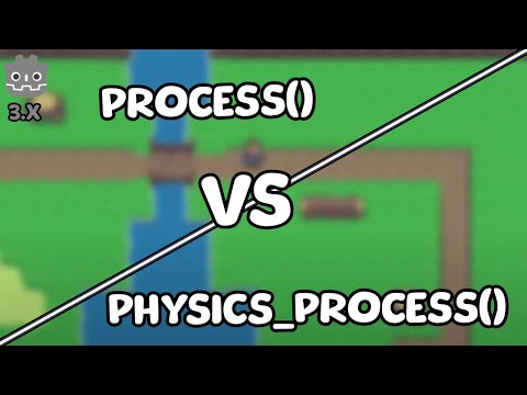 Understanding Process versus Physics Process | Godot 3.x