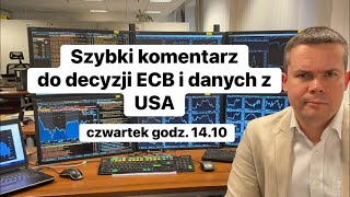 💥Szybki komentarz do decyzji ECB i danych z USA💥