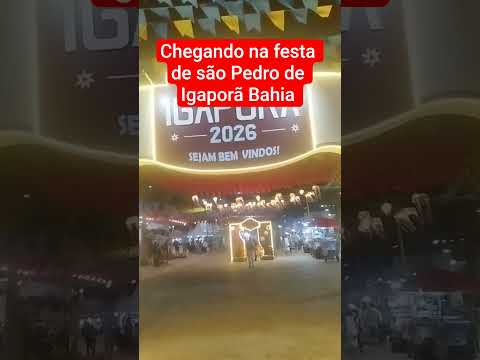 chegando na festa de são Pedro de Igaporã Bahia #dicas