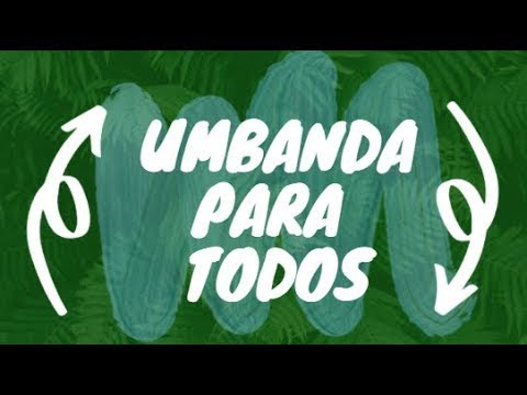Curso Umbanda para Todos - Aula 14 - Bater a cabeça, um ato de amor e reverência