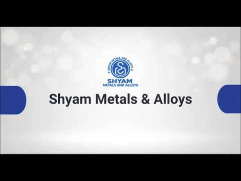 About Shyam Metals & Alloys