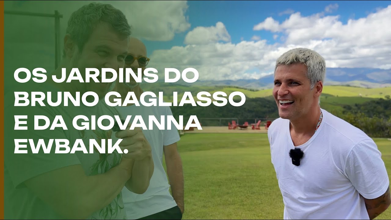 Bruno Gagliasso and His Dream Garden: The Mountain Ranch