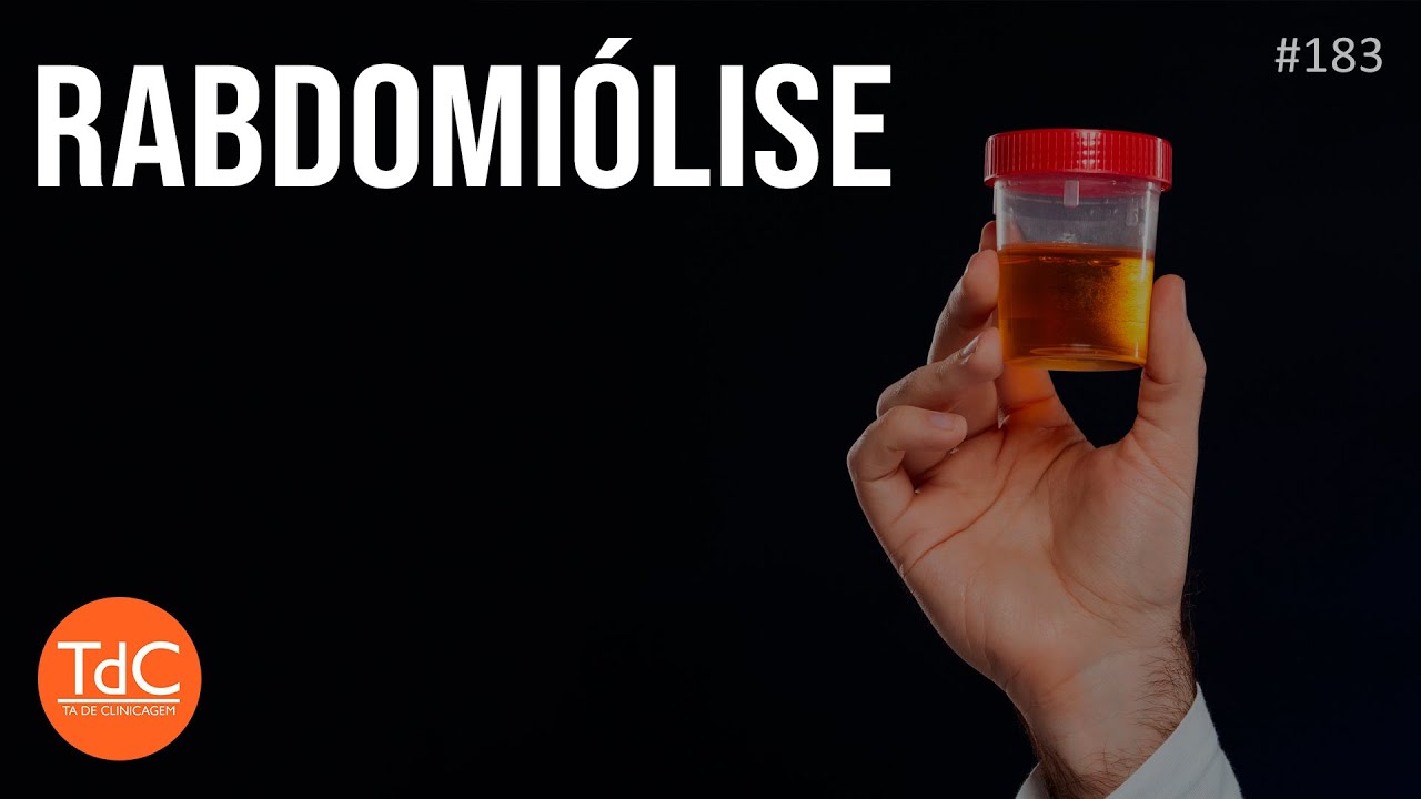 Episódio 183: Rabdomiólise