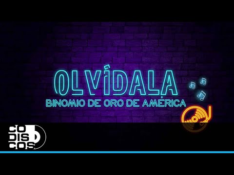 Olvidala - Pistas De Binomio De Oro