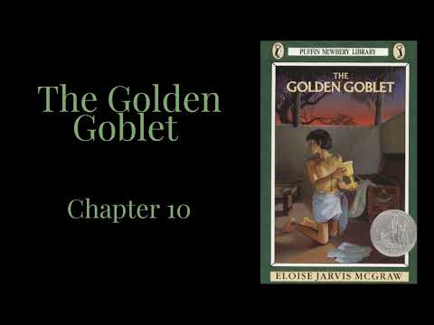 The Golden Goblet Read-Aloud, Chapter 10 (Eloise Jarvis McGraw)