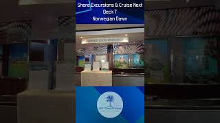 Shore Excursions & Cruise Next - Deck 7 - Norwegian Dawn