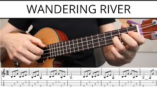 Wandering River 🎵 Beautiful & Relaxing Original Fingerstyle Melody - Ukulele Tutorial With Tabs