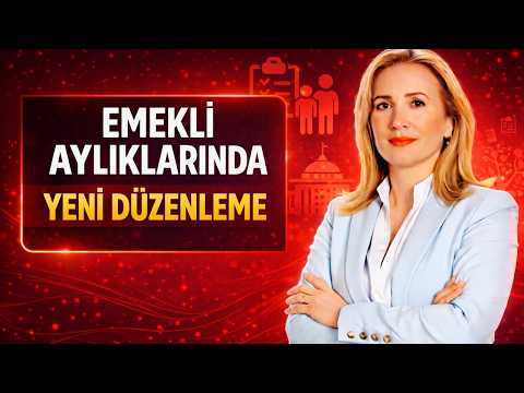 Emekli Aylıklarında Yeni Düzenleme