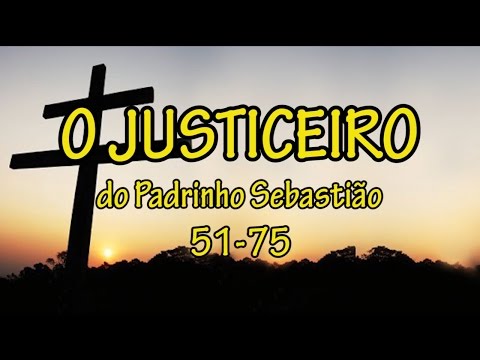 O Justiceiro do Padrinho Sebastião 51-75 - Santo Daime