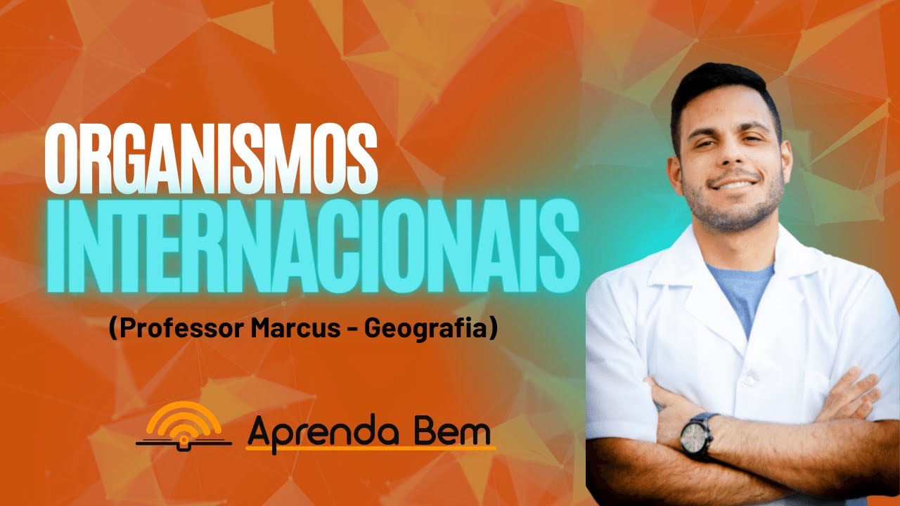 Geografia - ORGANISMOS INTERNACIONAIS
