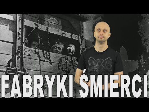 Niemieckie obozy koncentracyjne #3 – fabryki śmierci. Historia Bez Cenzury