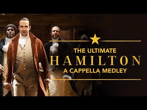 The Ultimate Hamilton Acappella Medley