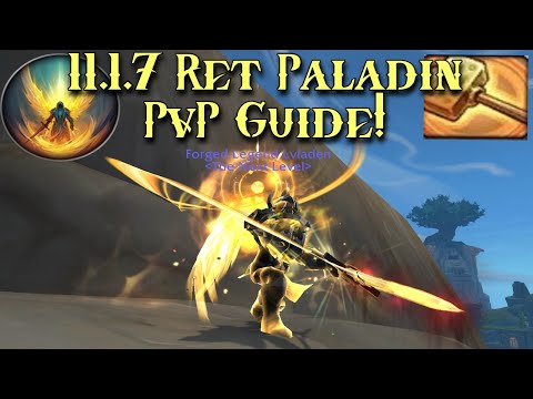 IM BACK! Full Ret Paladin PvP Guide 11.1.7 - Gear, Talents, Rotation, Macros, Comps - WoW TWW 11.1.7