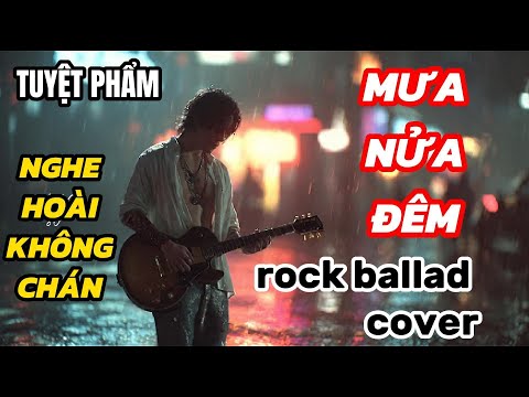 Mưa Nửa Đêm Rock Cover | Bản Bolero Chuyển Thể Nghe Hoài Không Chán