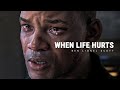 WHEN LIFE HURTS Powerful Motivational Speech