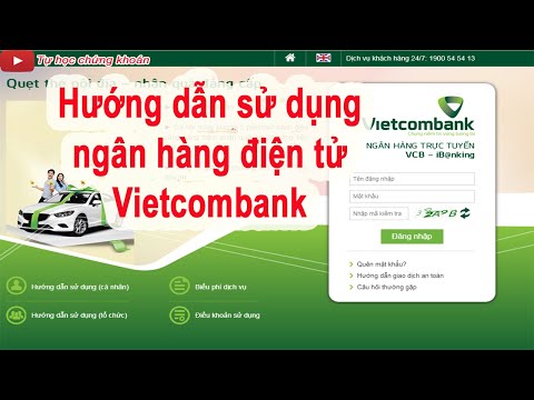 Hướng dẫn Sử dụng ngân hàng điện tử Vietcombank, Vcb internet banking