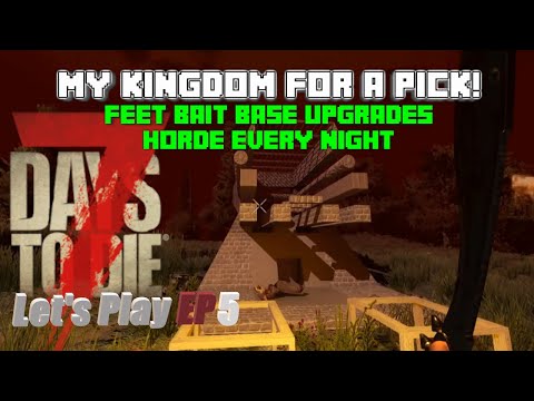 Horde Every Night Agility only Feet Bait Base 64 max zombies 7 Days to Die Alpha 18 ep 5