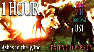 Ashes in the Wind (OST 1 Hour Extended Version) Garten of Banban 8: Anti Devil