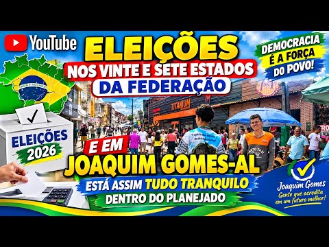 ATUALIZAÇÃO DO CANAL / ELEIÇÕES ESTADUAIS / E EM JOAQUIM GOMES-AL / NÃO SERÁ DIFERENTE / 
