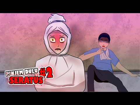 PINJEM DULU SERATUS PART 2 - ANIMASI HOROR