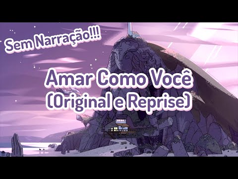 Amar Como Você (Sem Narração) - Completo (Original e Reprise)
