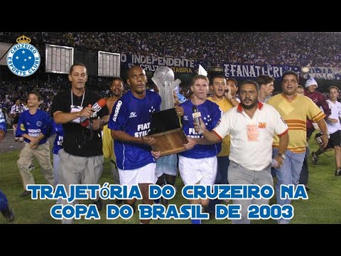 Trajetória do Cruzeiro na Copa do Brasil de 2003 | Gabriel Arthur