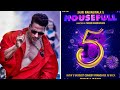 Akshay Kumar Announces Housefull 5 Film To Release On Diwali 2024