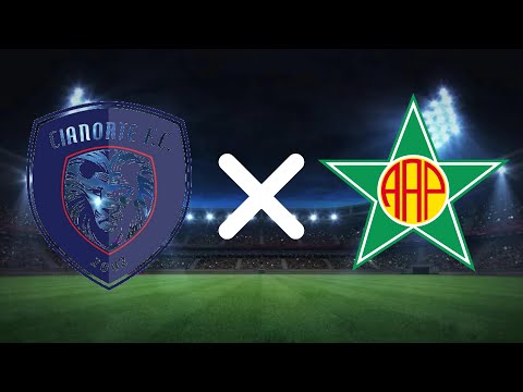 Cianorte x Portuguesa RJ ⚽📺
