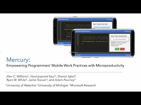 Thumbnail for 'Mercury: Empowering Programmers' Mobile Work Practices with Microproductivity'