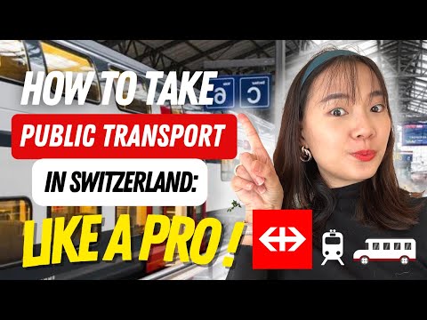 How to get around in Switzerland by PUBLIC TRANSPORT!