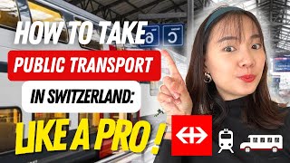 Comment se déplacer en Suisse en TRANSPORTS PUBLICS !
