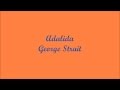 Adalida - George Strait (Lyrics - Letra)