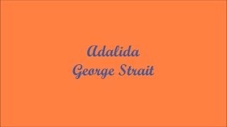 Adalida - George Strait (Lyrics - Letra)